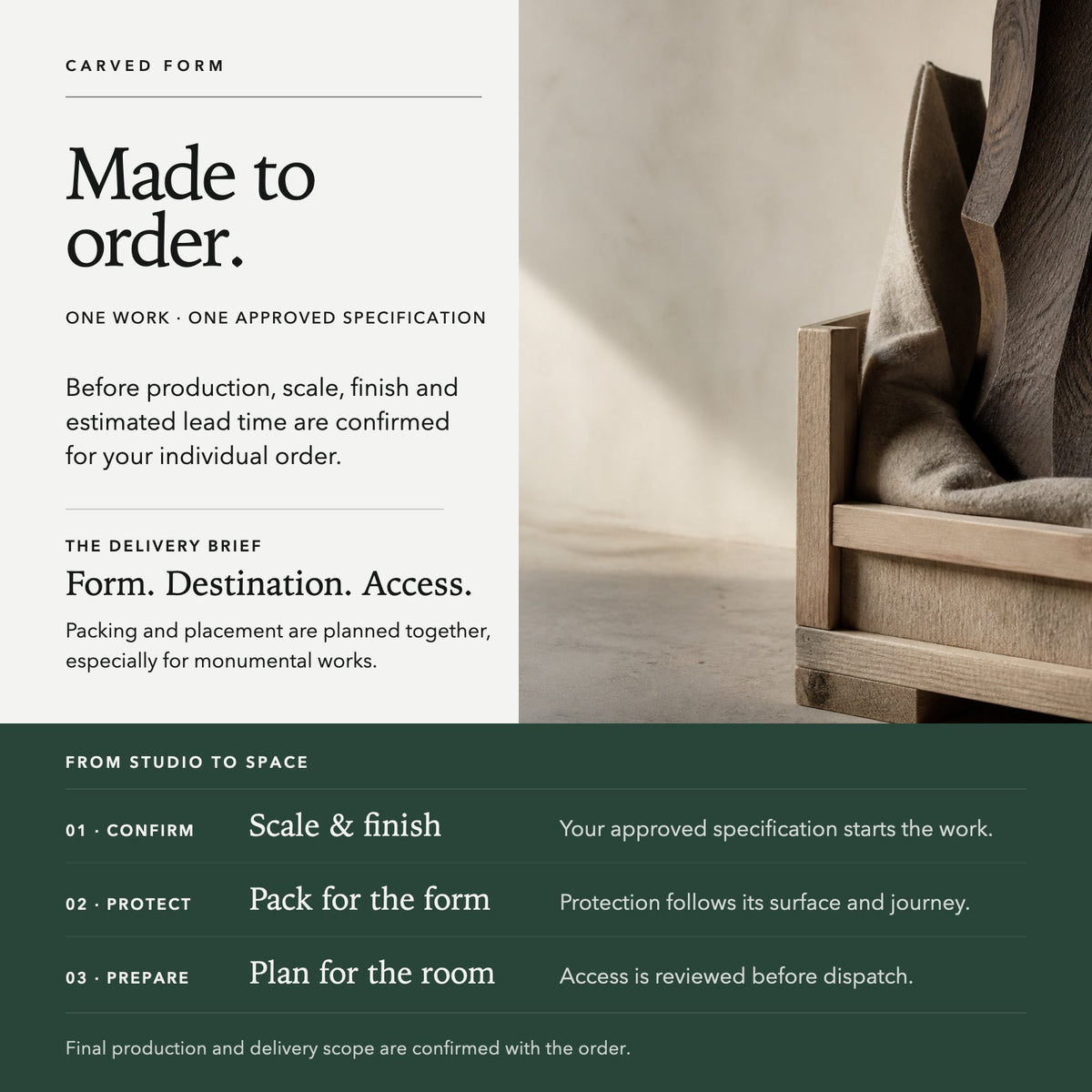 CARVED FORM — made-to-order process and delivery guide